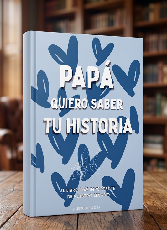 💙 Papá, quiero saber tu historia (Libro digital)